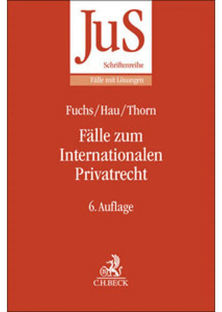 Fälle zum Internationalen Privatrecht : Méthodologie et Cas Corrigés