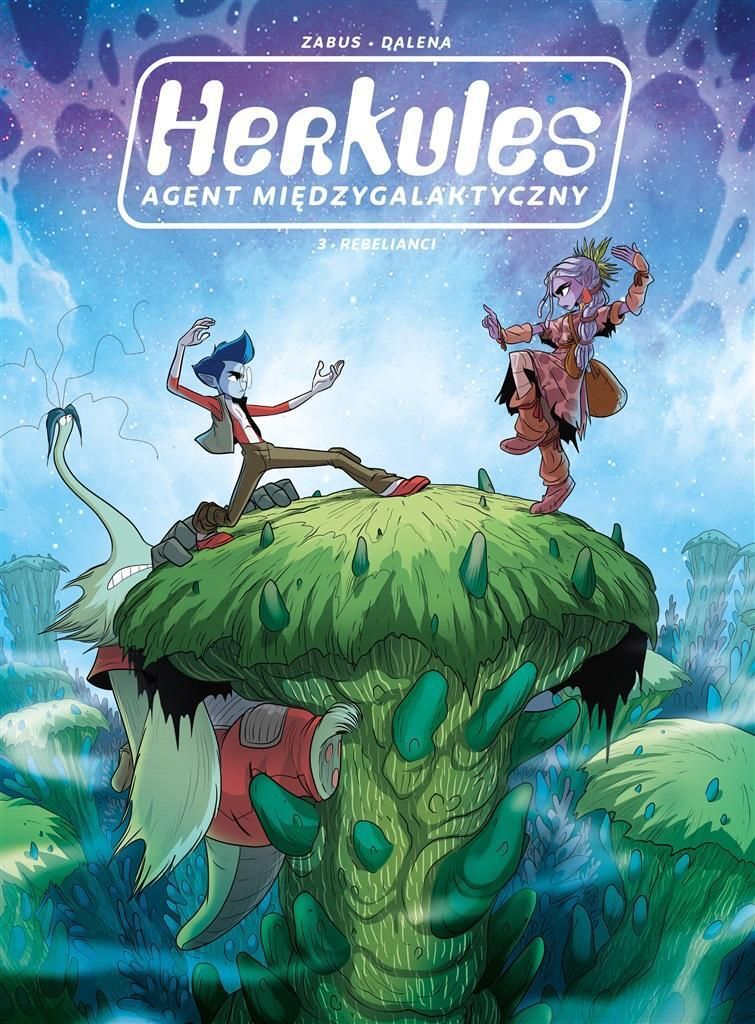 Herkules Agent Międzygalaktyczny T.3 Rebelianci