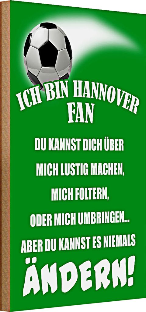 Holzschild Spruch 20x30cm ich bin Hannover Fan Fussball