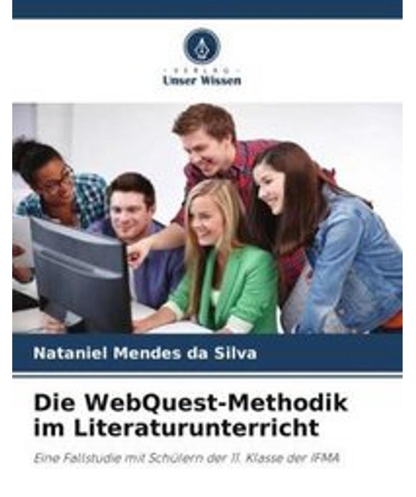Die WebQuest-Methodik im Literaturunterricht