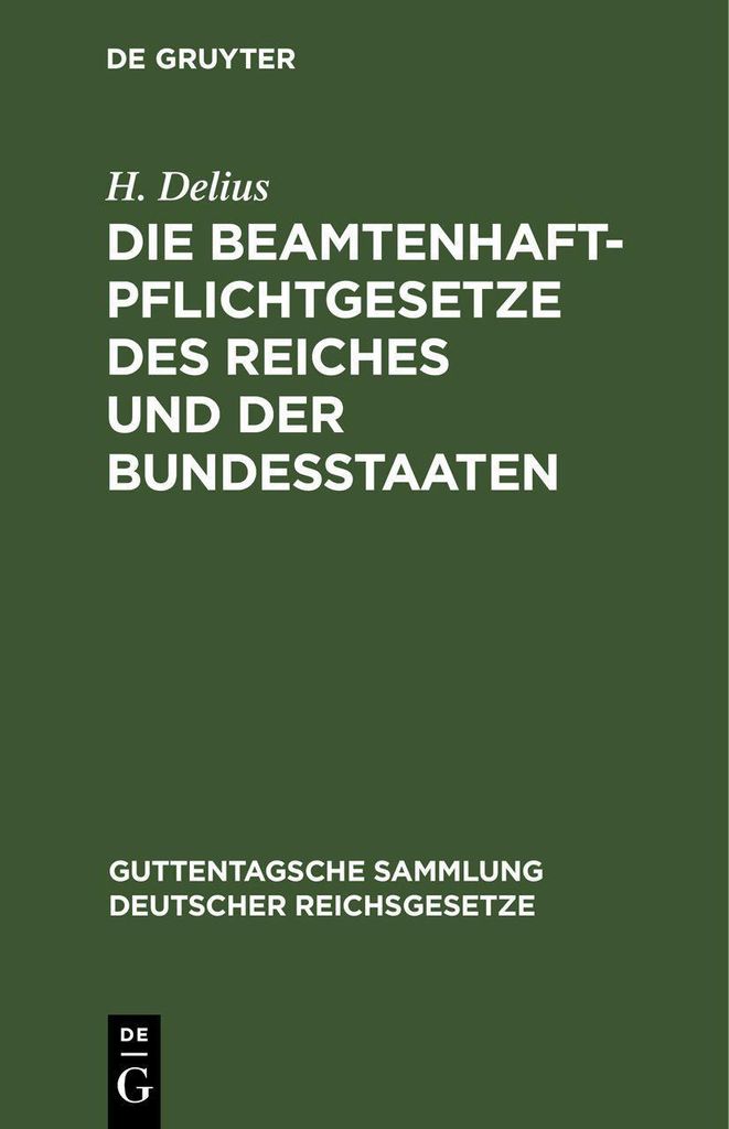 Die Beamtenhaftpflichtgesetze des Reiches und der Bundesstaaten
