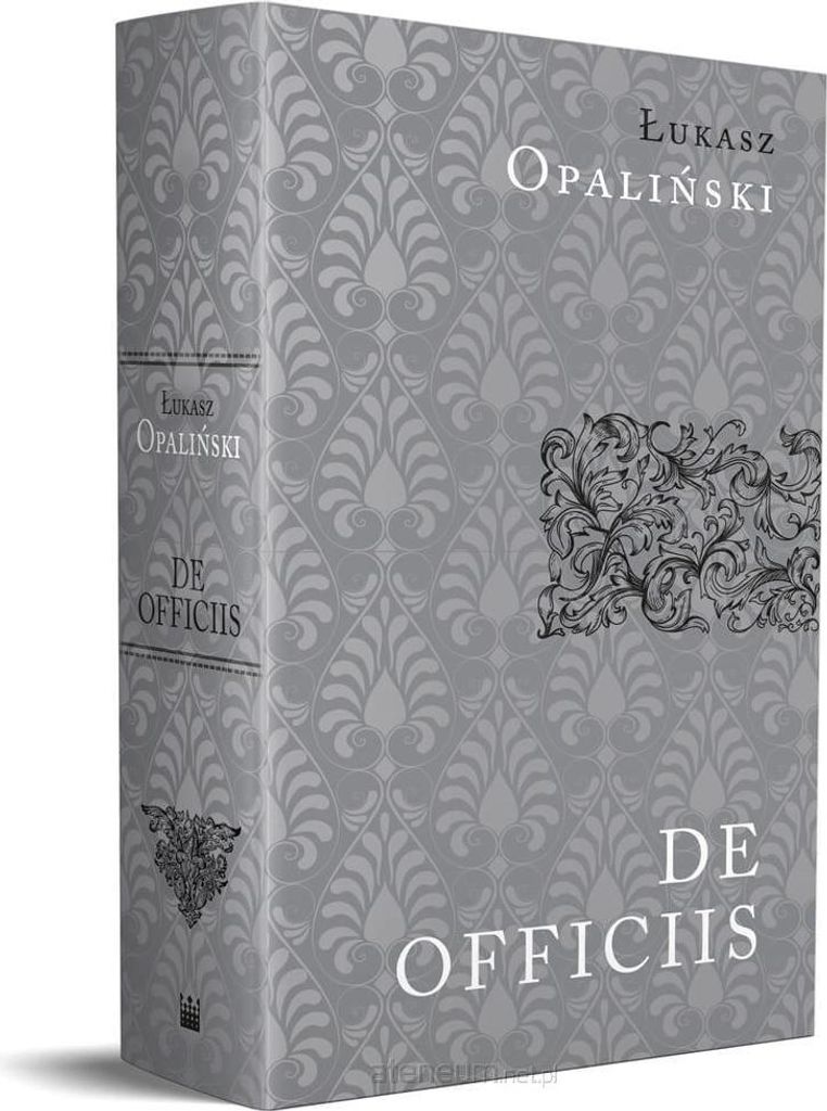 De officiis libri tres - Rozważania o powinnościach Łukasza Opalińskiego