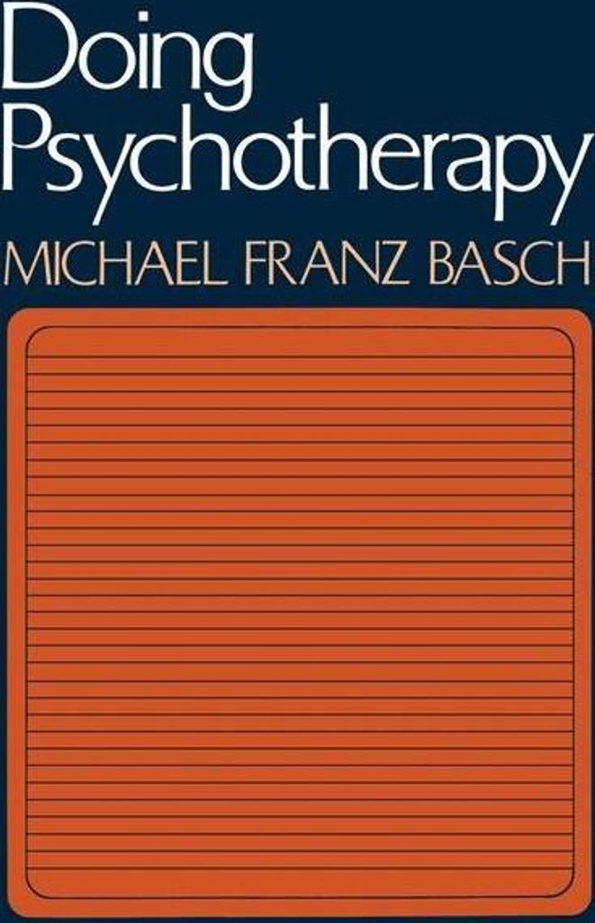 Basch, M: Doing Psychotherapy
