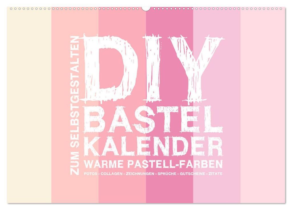 DIY Bastel-Kalender -Warme Pastell Farben- Zum Selbstgestalten (Wandkalender 2027 DIN A2 quer), CALVENDO Monatskalender