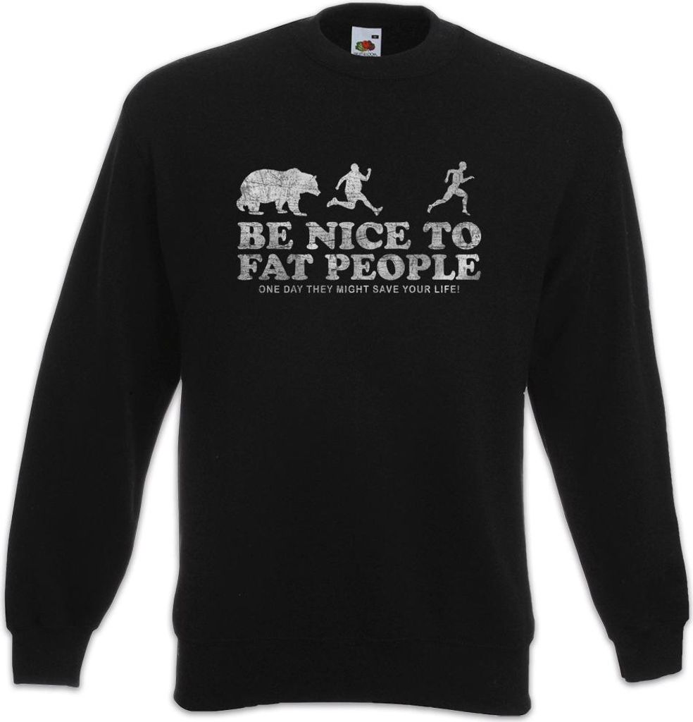Urban Backwoods Be Nice To Fat People I, Sweatshirt, Farbe: Schwarz, Größe: M