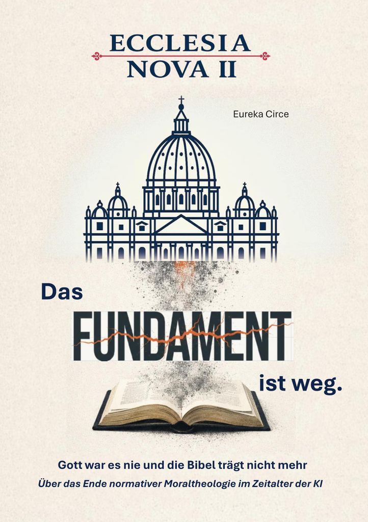 Ecclesia Nova II - Das Fundament ist weg.