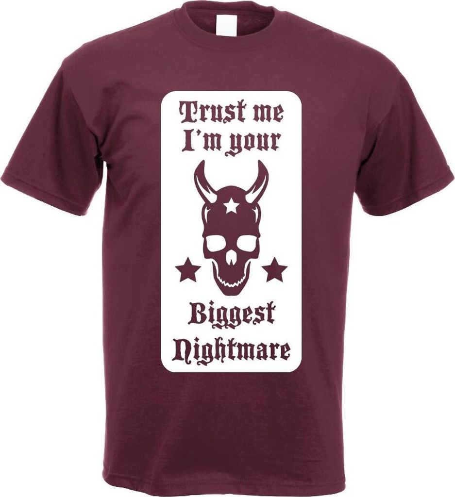 Kiwistar - T-Shirt - Burgund - Trust me, im Your Nightmare Motiv Bedruckt Funshirt Design Print - mit Motiv Bedruckt - Funshirt Design - Sport - Fr...