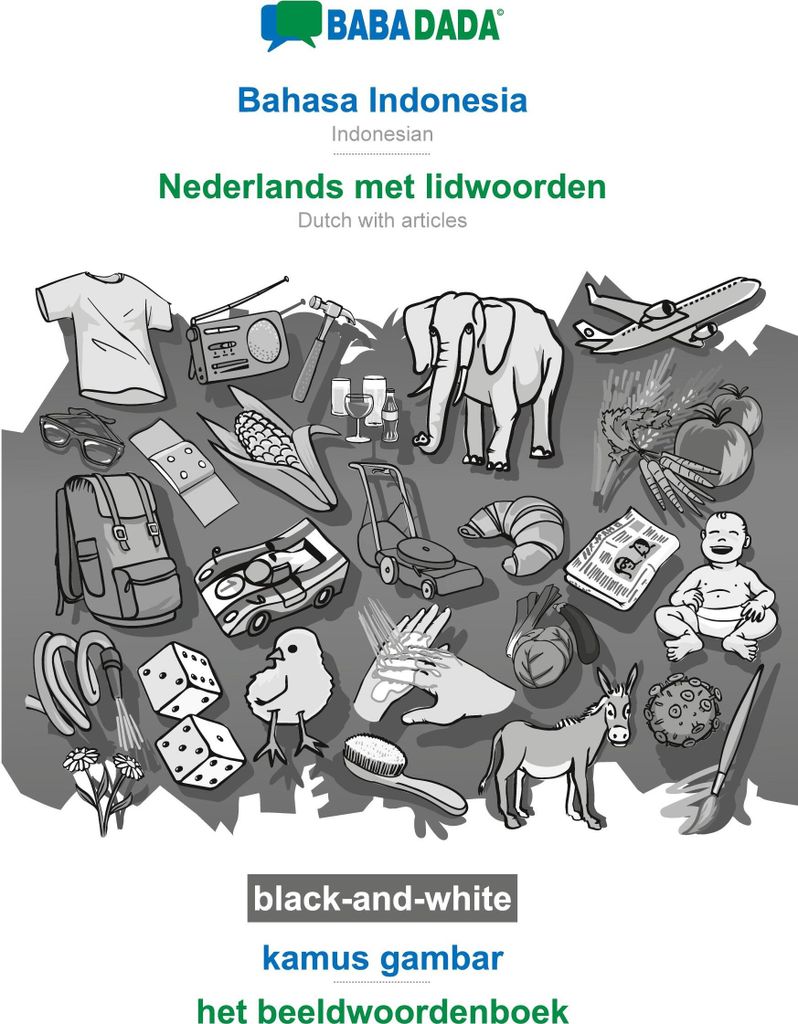 BABADADA black-and-white, Bahasa Indonesia - Nederlands met lidwoorden, kamus gambar - het beeldwoordenboek