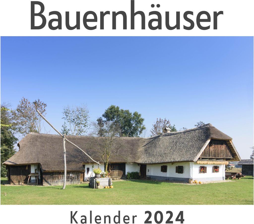 Bauernhäuser (Wandkalender 2024, Kalender DIN A4 quer, Monatskalender im Querformat mit Kalendarium, Das perfekte Geschenk)