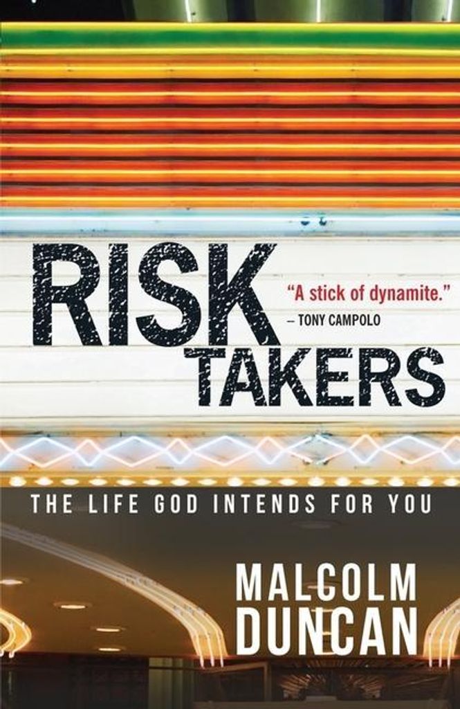 Risk Takers: Living as God Intended