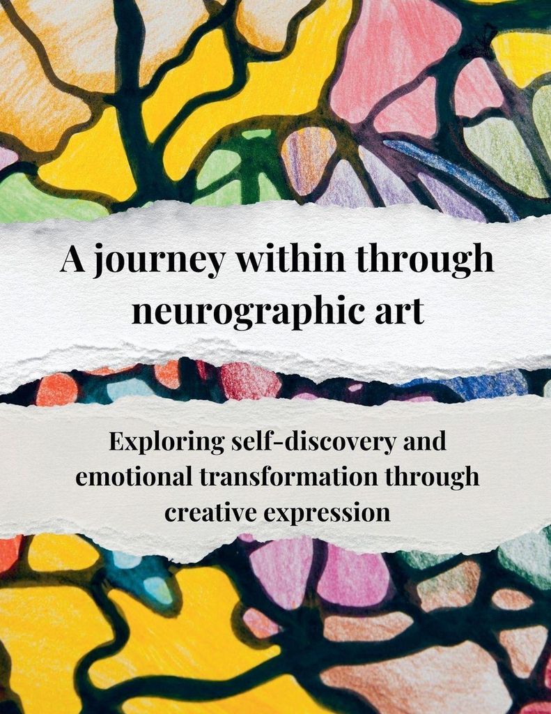 A journey within through neurographic art Exploring self-discovery and emotional transformation through creative expression