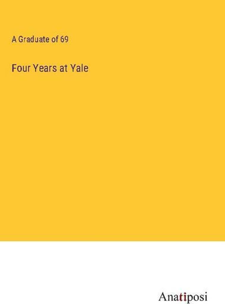Four Years at Yale