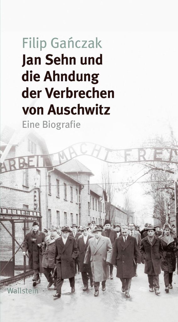 Jan Sehn und die Ahndung der Verbrechen von Auschwitz