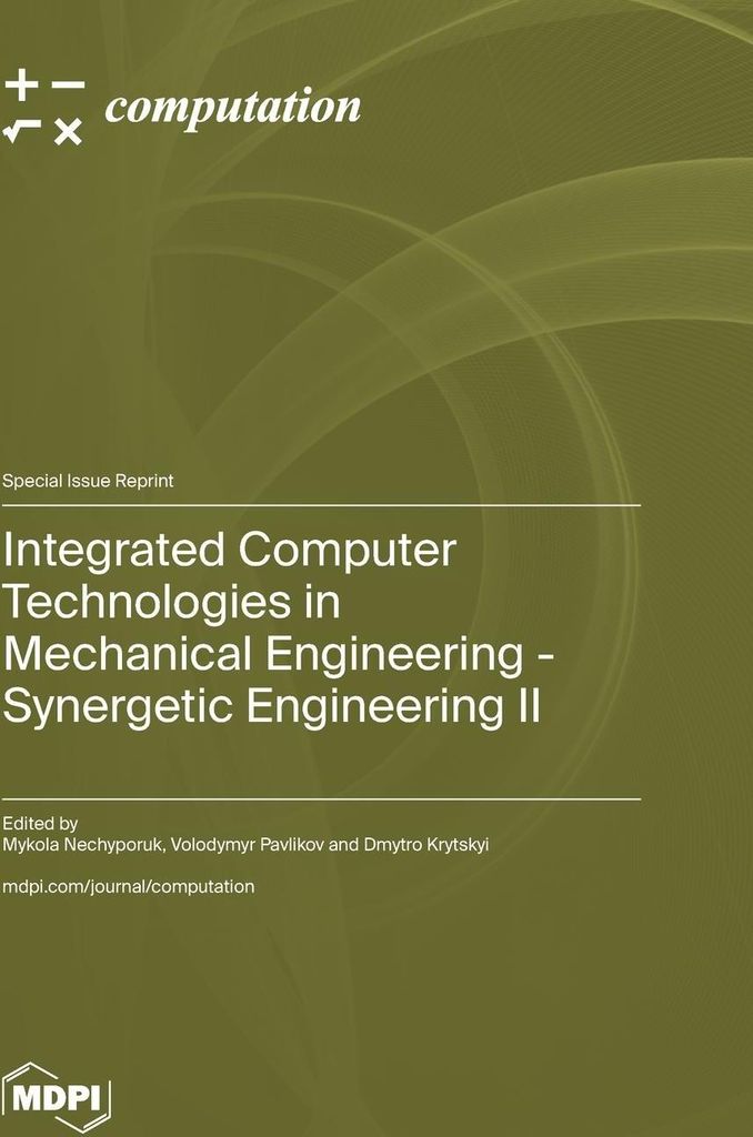 Integrated Computer Technologies in Mechanical Engineering - Synergetic Engineering ¿