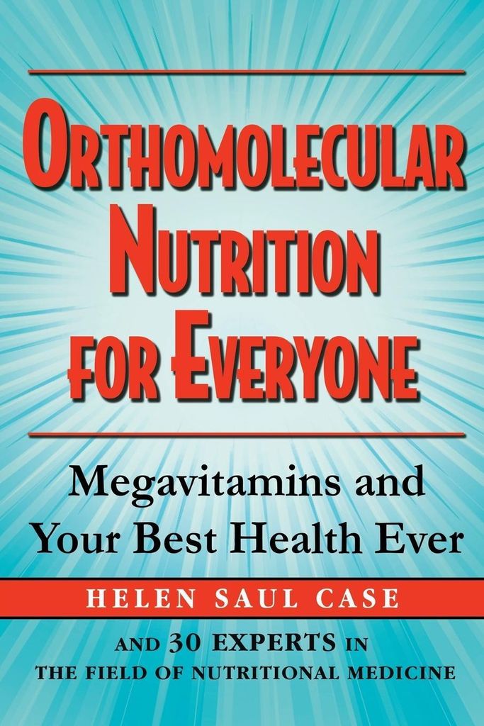 Orthomolecular Nutrition for Everyone: Megavita. Case, Saul.
