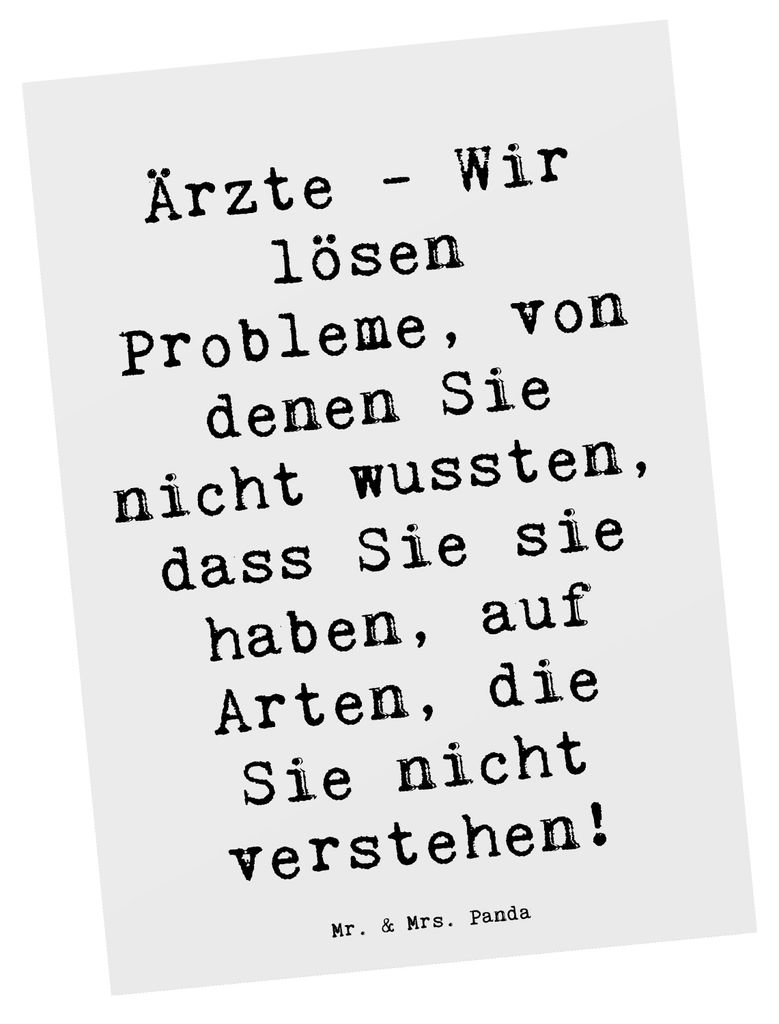 Mr. & Mrs. Panda Postkarte Spruch Arzt Probleme Lösen - Weiß - Geschenk, Fotokarte, Mediziner, Hausarzt, Internist, humorvoll, Grußkarte, Beruf,...