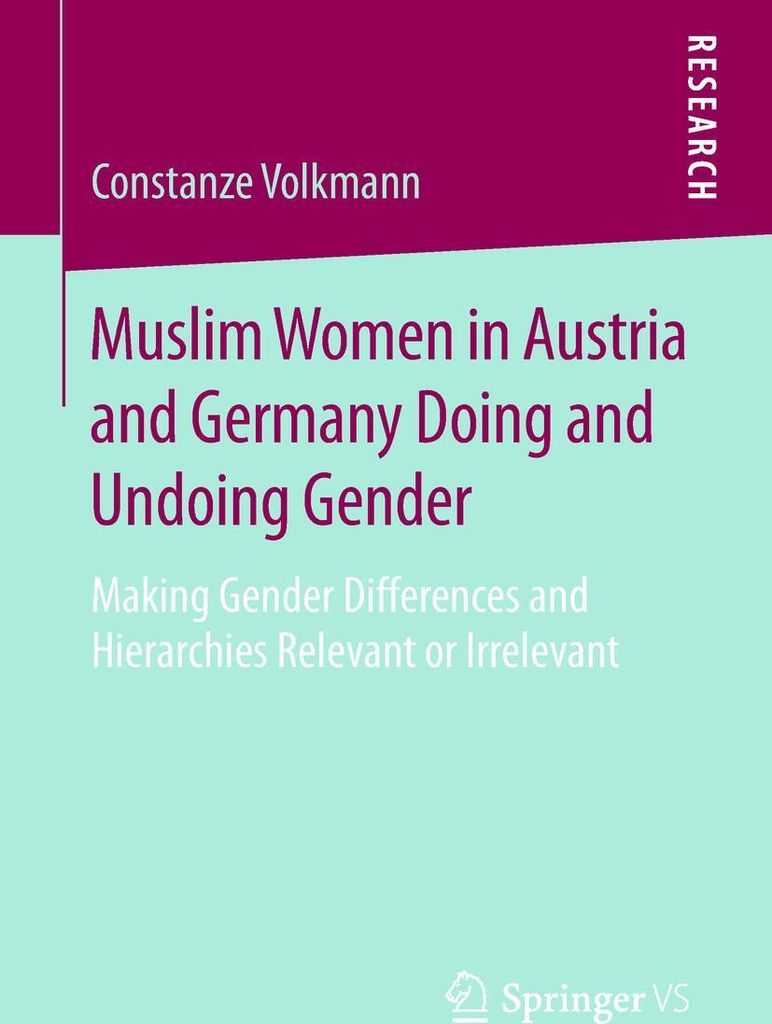 Muslim Women in Austria and Germany Doing and Undoing Gender
