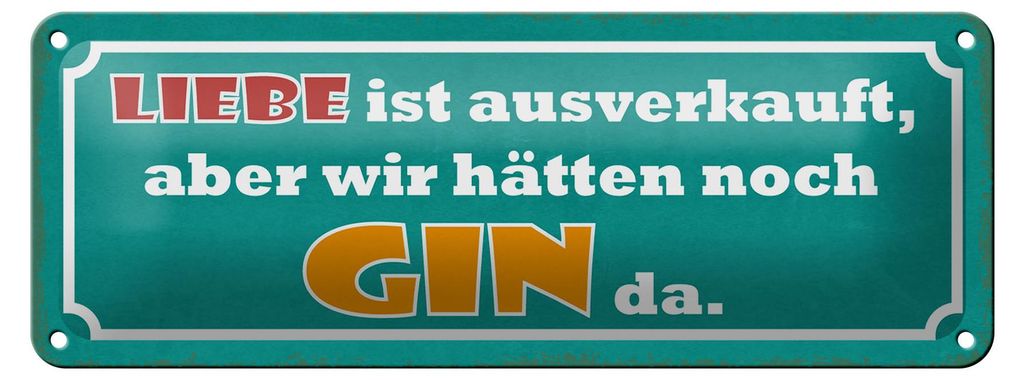 Blechschild Spruch 27x10cm Liebe t aber Gin da Dekoration
