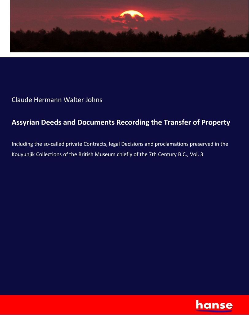 Assyrian Deeds and Documents Recording the Transfer of Property