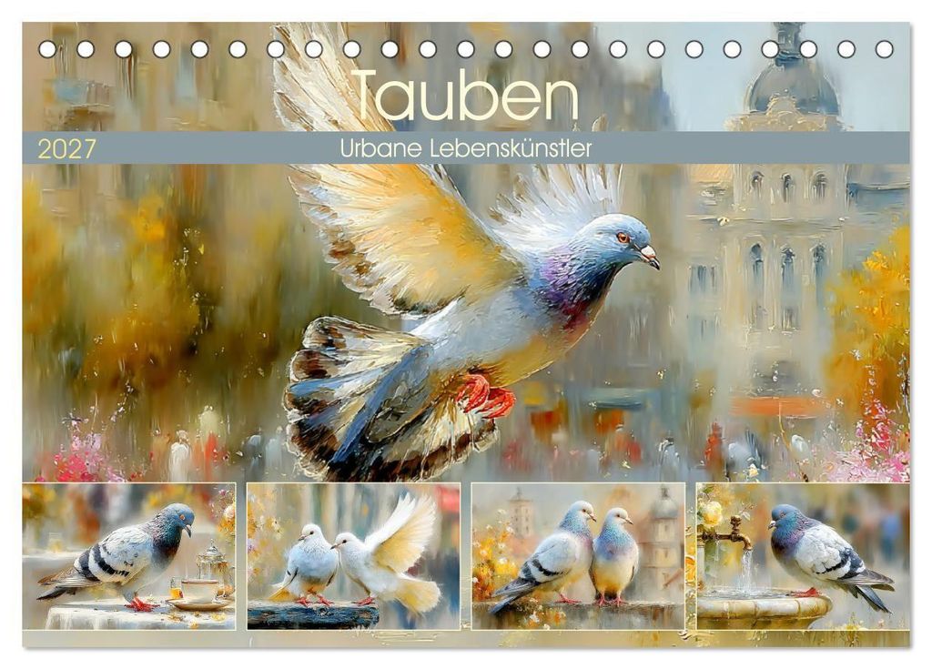 Tauben. Urbane Lebenskünstler (Tischkalender 2027 DIN A5 quer), CALVENDO Monatskalender