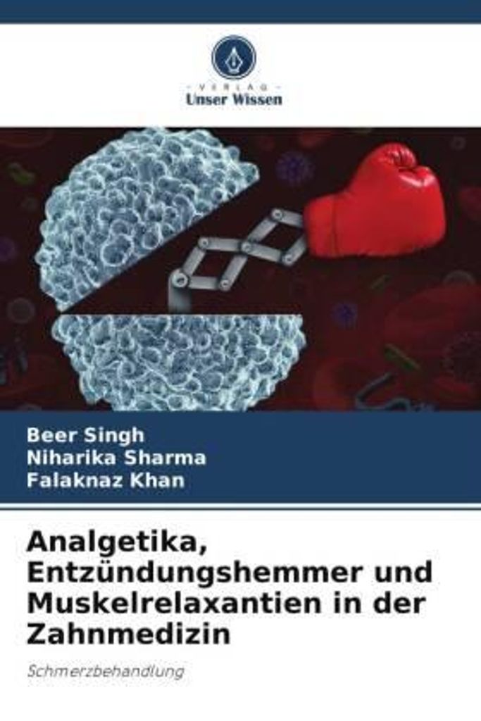 Analgetika, Entzündungshemmer und Muskelrelaxantien in der Zahnmedizin