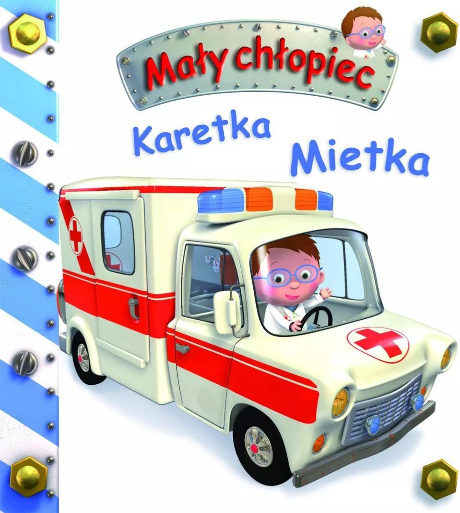 Mały chłopiec. Karetka Mietka - Emilie Beaumont, Nathalie Belineau