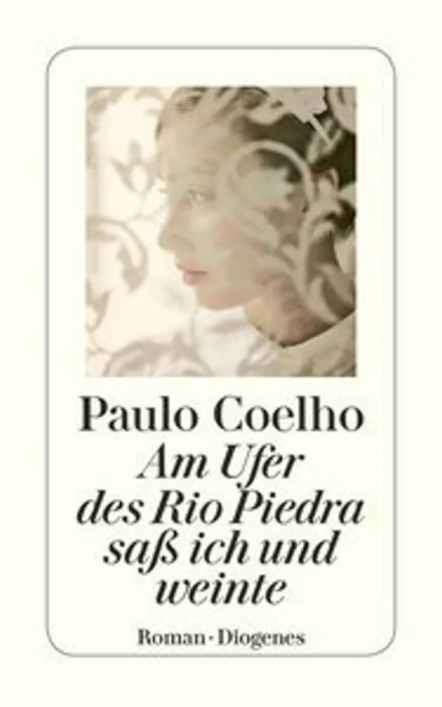 Am Ufer des Rio Piedra saß ich und weinte - Roman de Paulo Coelho