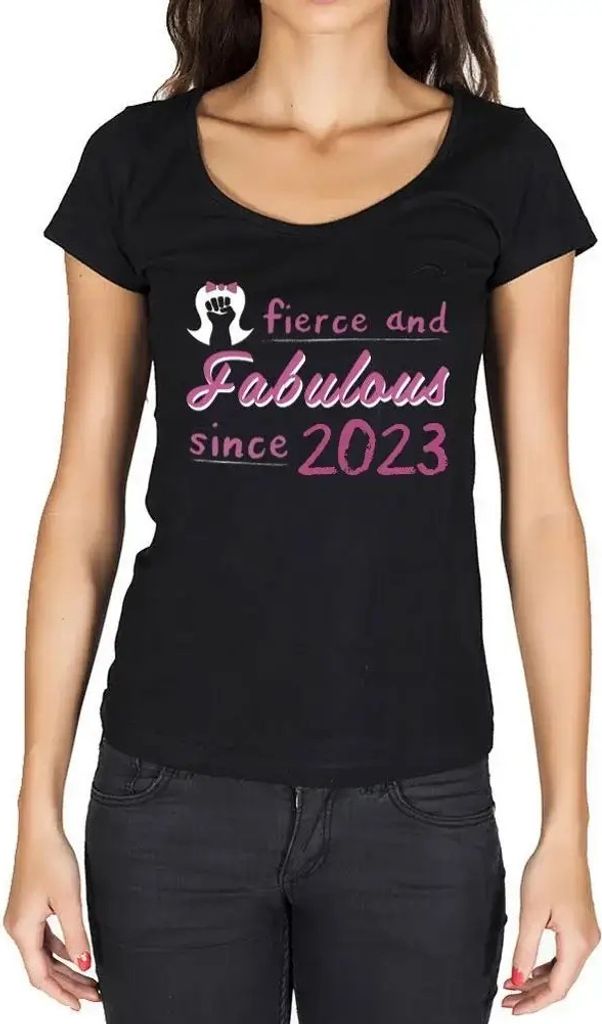 Damen Grafik T-Shirt Kämpferische und fabelhafte Frau seit 2023 – Fierce and Fabulous Woman Since 2023 – Geschenk 1. Geburtstag Jahrestag 1 Jahre