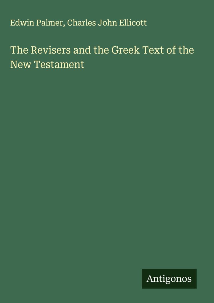Die Revisoren und der griechische Text des Neuen Testaments