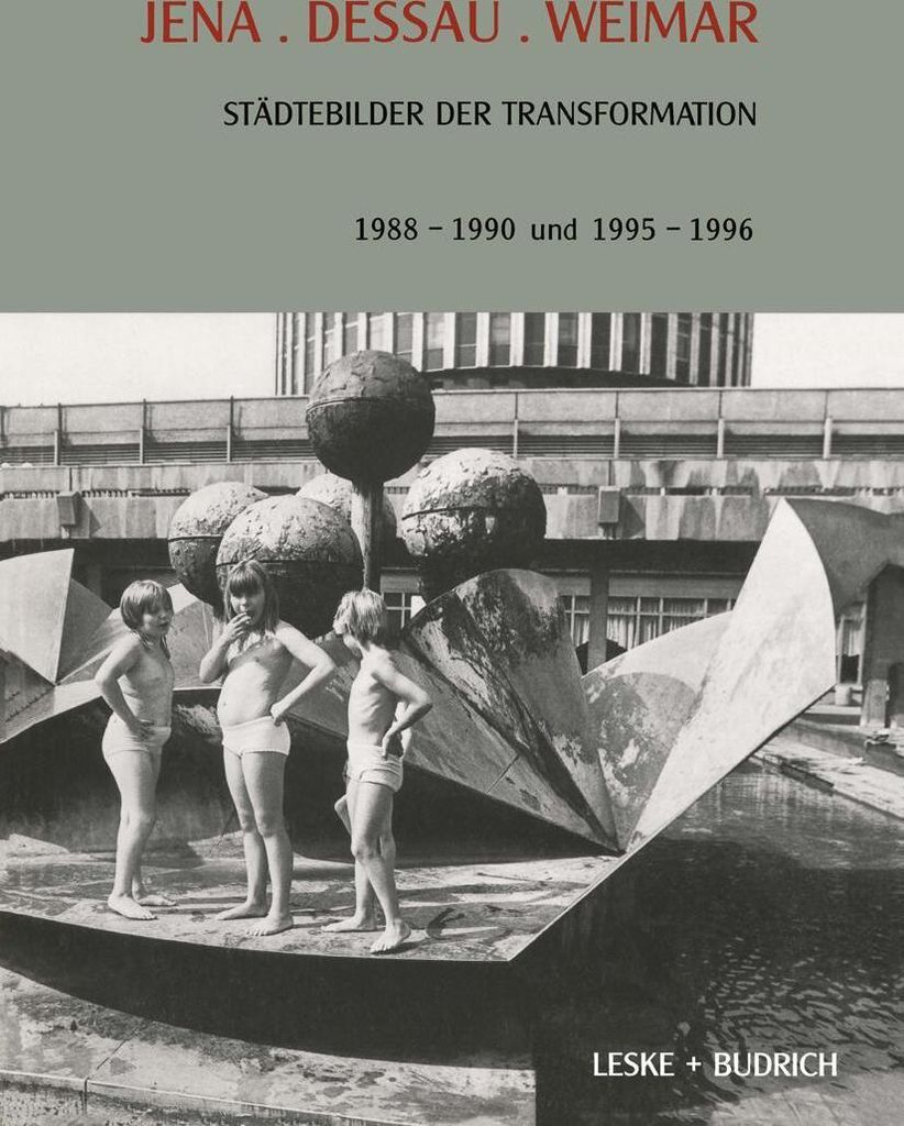 Jena. Dessau. Weimar