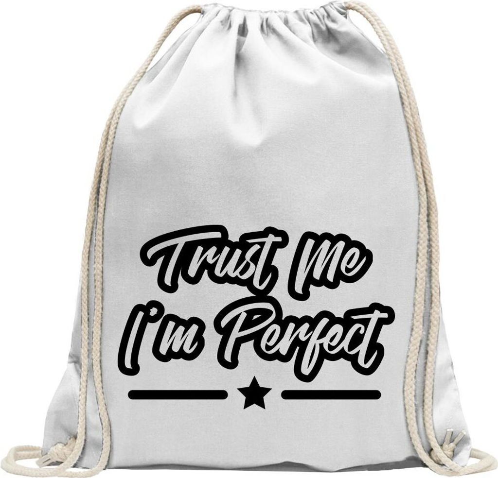 Kiwistar - Turnbeutel - weiss - Trust me, im Perfect perfekt - Fun Rucksack Sport Beutel Gymsack Baumwolle mit Ziehgurt