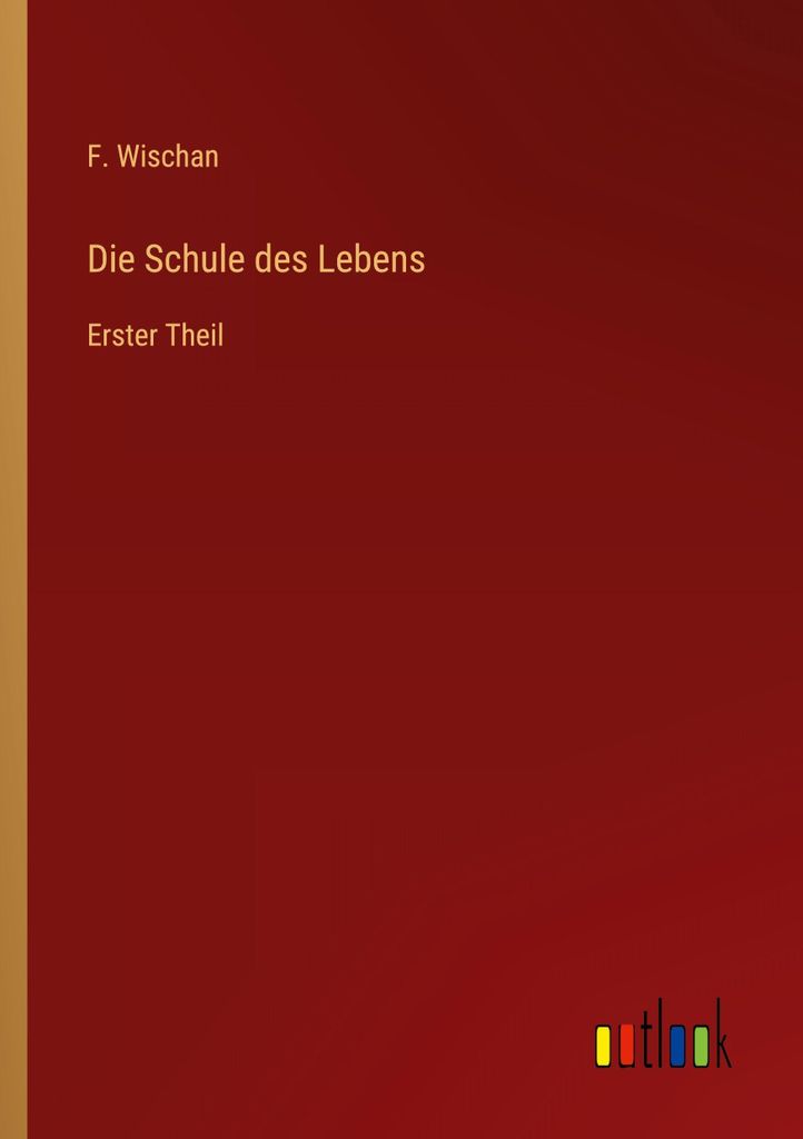 Die Schule des Lebens