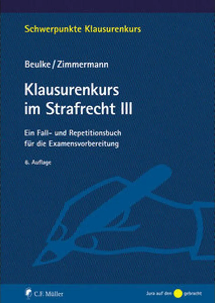 Klausurenkurs Strafrecht III : Cas et répétitions pour examen droit
