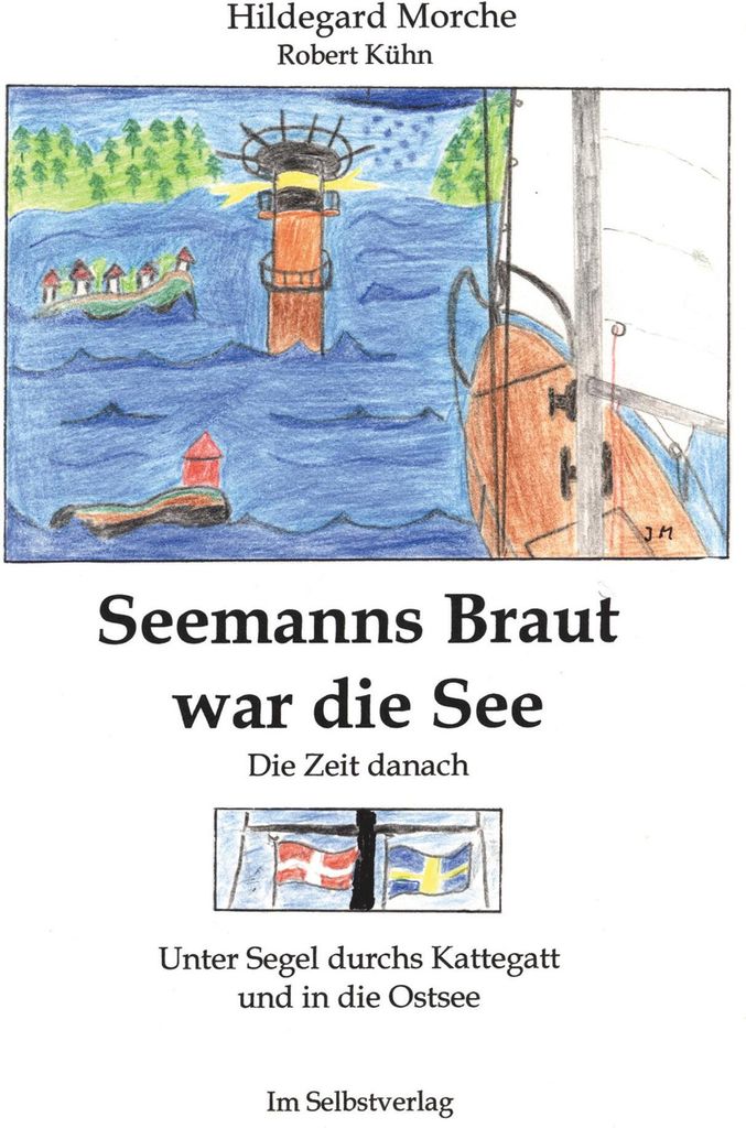 Seemanns Braut war die See. Morche, Hildegard .