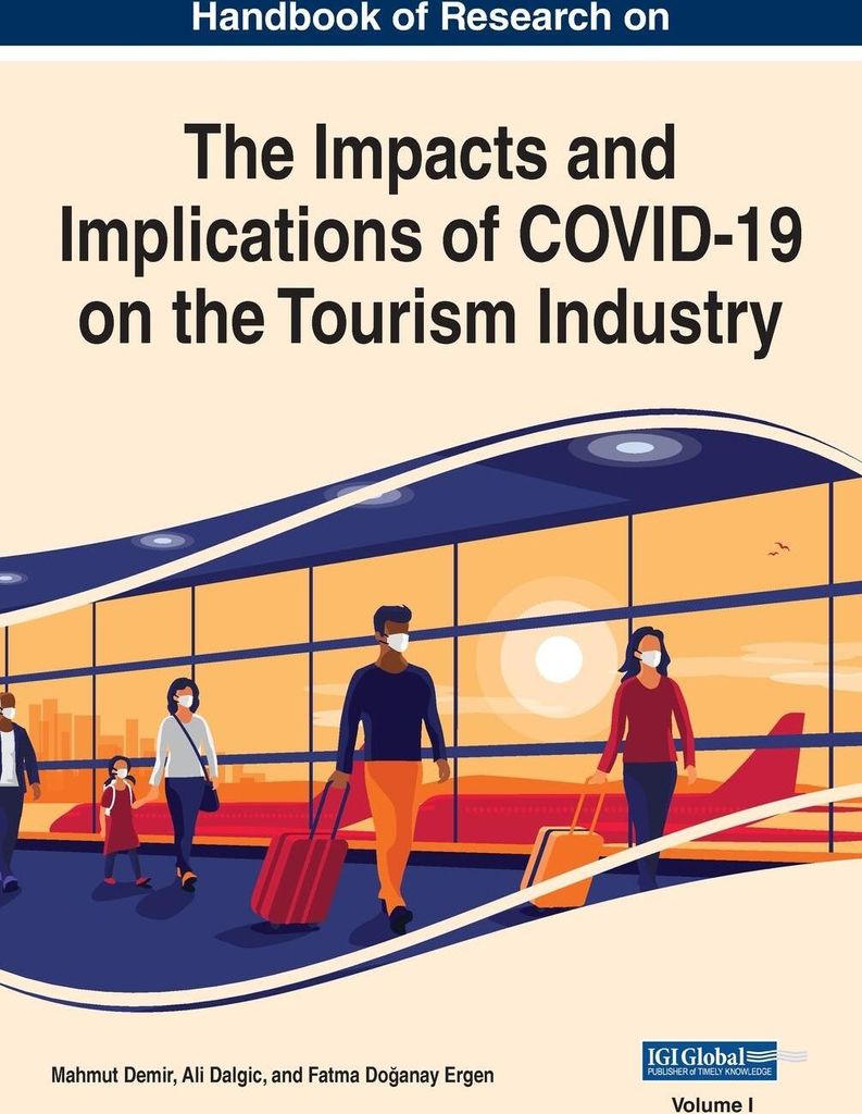 Handbook of Research on the Impacts and Implications of on the Tourism Industry, VOL 1