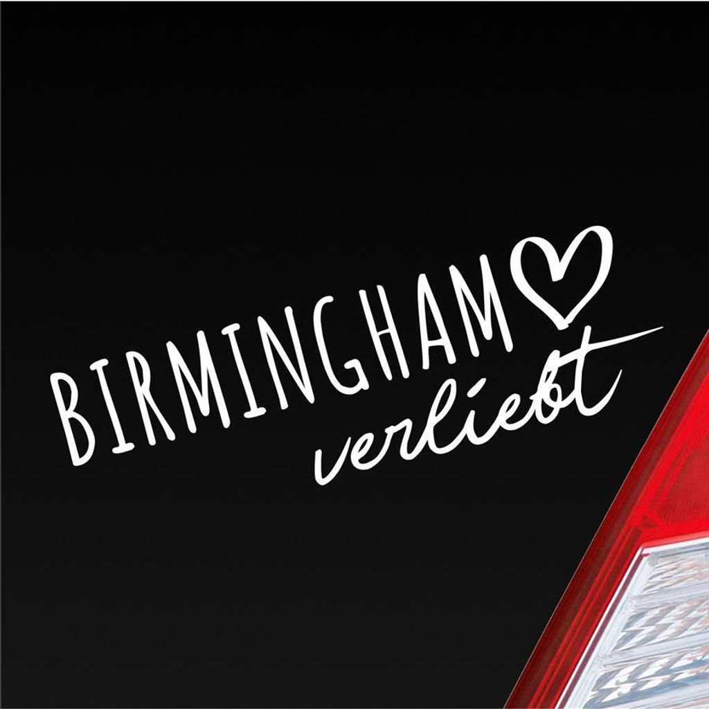 Auto Aufkleber Birmingham verliebt Herz Stadt Heimat Liebe Car 19x6 cm Weiss Glanz Sticker Heckscheibenaufkleber