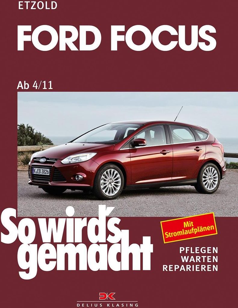 Ford Focus - So wirds gemacht / von 4/11 bis 3/18
