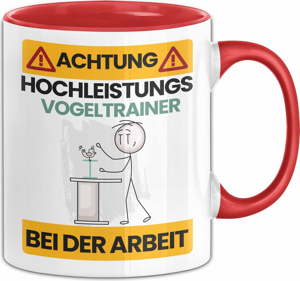Vogeltrainer Tasse Geschenk Lustiger Spruch Geschenkidee für Vogeltrainer Achtung Hochleistungs Vogeltrainer Bei Der Arbeit (Rot)
