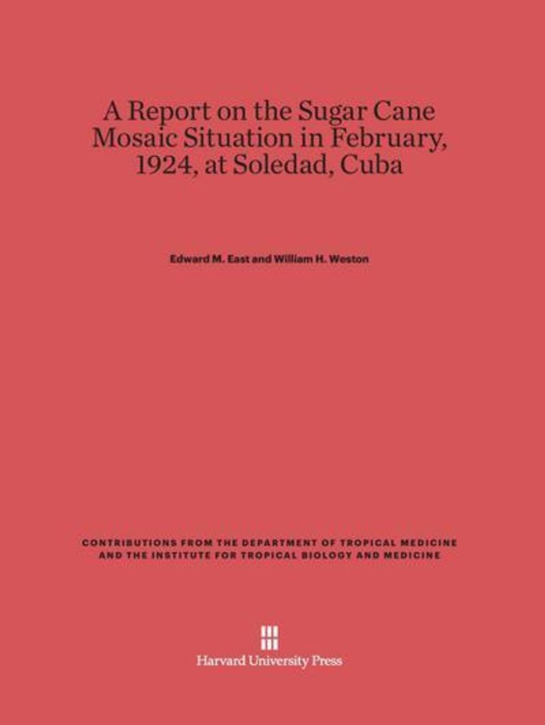 A Report on the Sugar Cane Mosaic Situation in February, 1924, at Soledad, Cuba