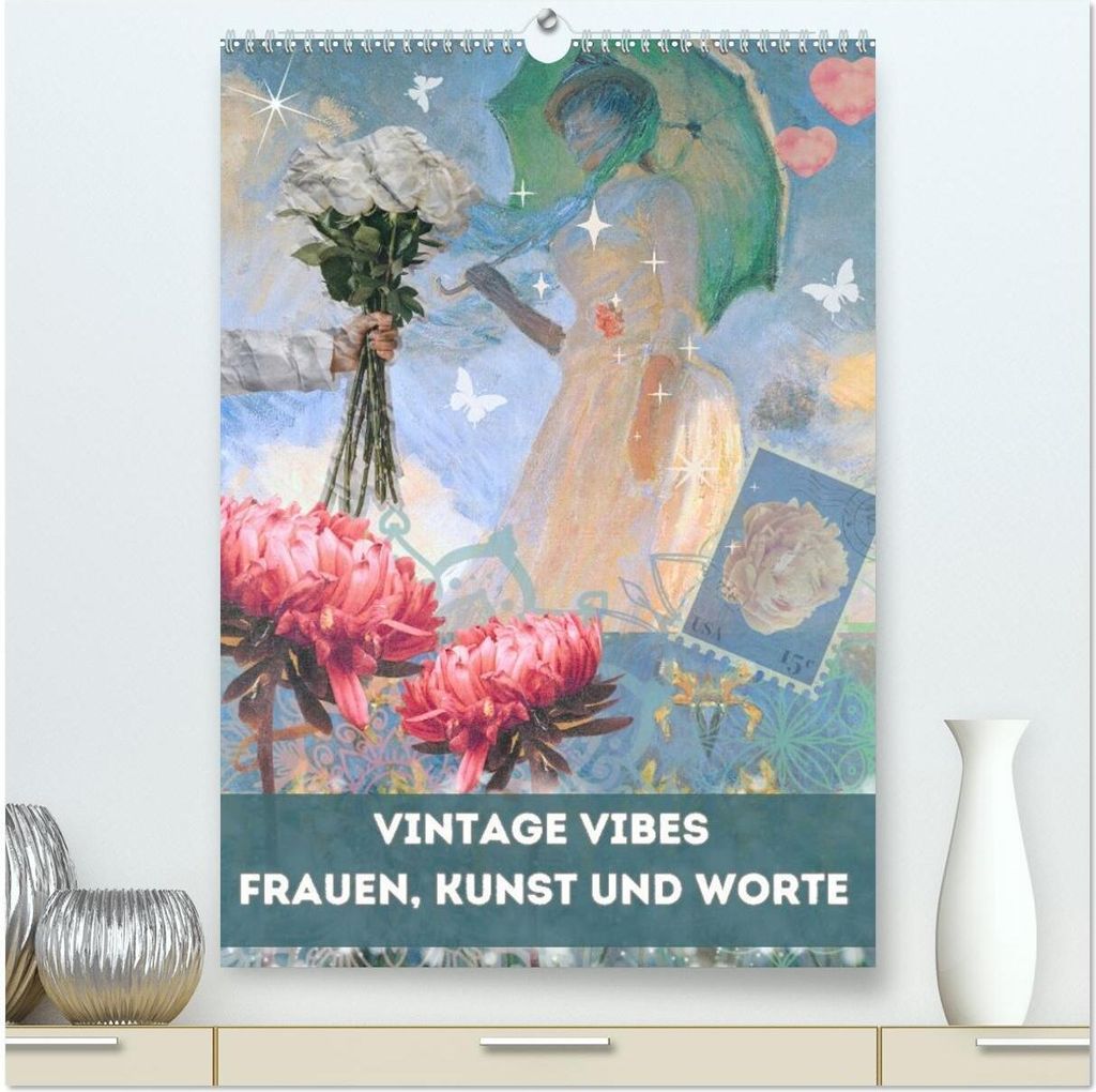 Vintage Vibes – Frauen, Kunst und Worte (hochwertiger Premium Wandkalender 2026 DIN A2 hoch), Kunstdruck in Hochglanz