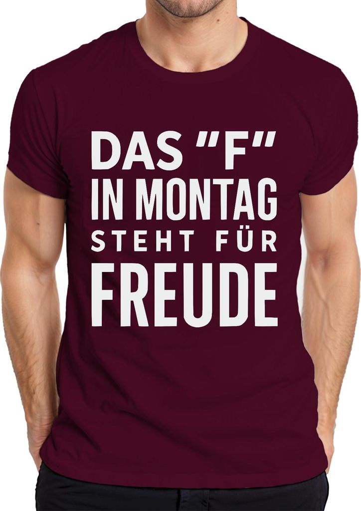 F in Montag heißt Freude lustiger Spruch Büro Geschenk Kollegen Herren T-Shirt, Burgundy, 3XL