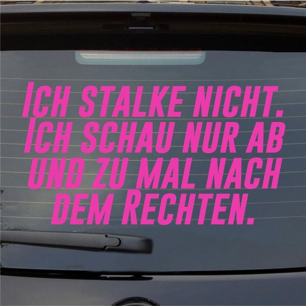 Heckscheibenaufkleber Ich stalke nicht. Ich schaue nach dem rechten 55x30 cm Pink Auto Aufkleber Sticker