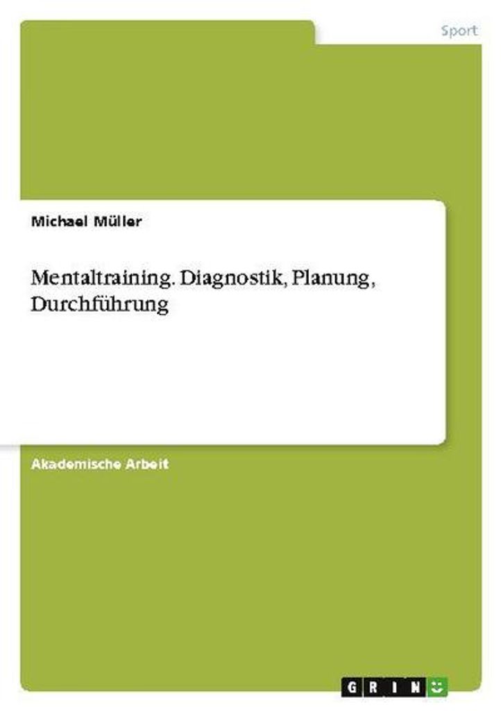 Mentaltraining. Diagnostik, Planung, Durchführung