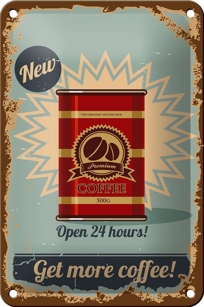 Blechschild Retro 12x18cm Kaffee get more Coffee 500g