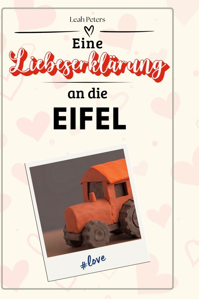 Eine Liebeserklärung an die Eifel