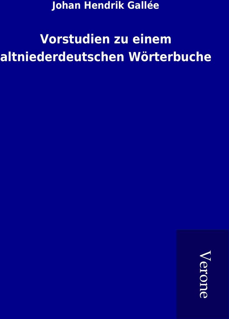 Vorstudien zu einem altniederdeutschen Wörterbuche
