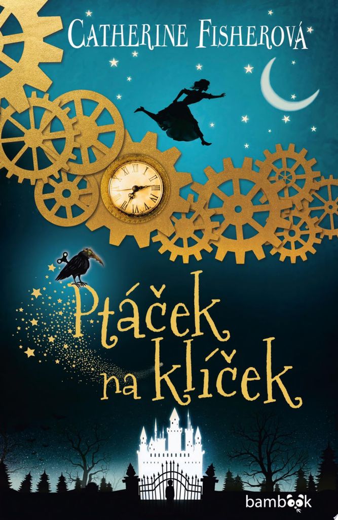 Ptáček na klíček | Catherine Fisher