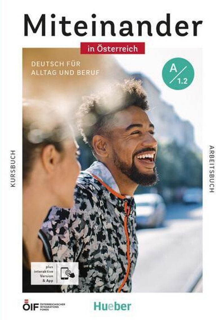 Miteinander in Österreich - Deutsch für Alltag und Beruf A1.2
