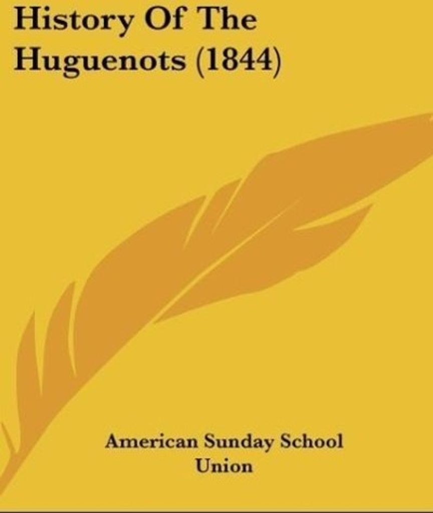 History Of The Huguenots (1844)