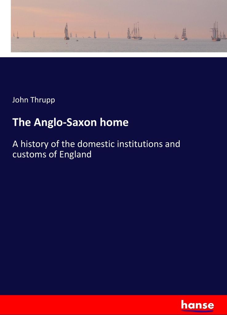 The Anglo-Saxon home